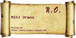 Mihl Ormos névjegykártya